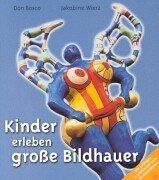 Kinder erleben große Bildhauer