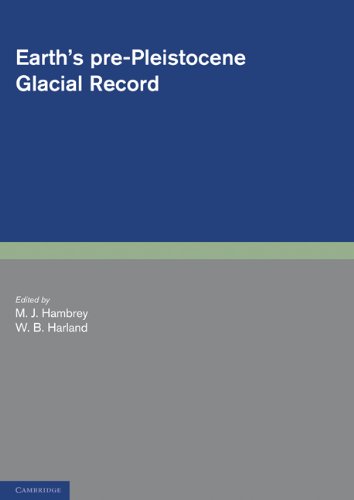 Hambrey, M. J. Earth's Pre-Pleistocene Glacial Record (Cambridge Earth Science Series)