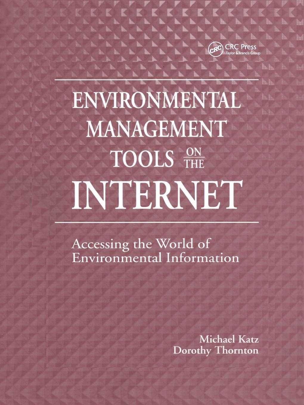 Environmental Management Tools on the Internet: Accessing the World of Environmental Information (St Lucie)