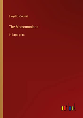 The Motormaniacs: in large print