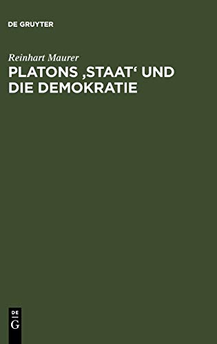 Platons 'Staat' und die Demokratie: Historisch-systematische Überlegungen zur politischen Ethik