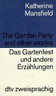 The Garden Party and other stories /Das Gartenfest und andere Erzählungen: Engl. /Dt. (dtv zweisprachig)