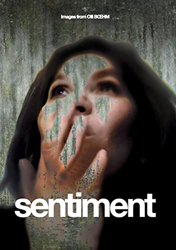 sentiment: Images from Olli Boehm
