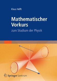 Mathematischer Vorkurs zum Studium der Physik: Das Begleitbuch zum Heidelberger Online-Kurs (Sav Physik/Astronomie) (German Edition)