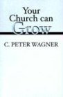Your Church Can Grow: Seven Vital Signs of a Healthy Church