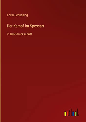 Der Kampf im Spessart: in Großdruckschrift