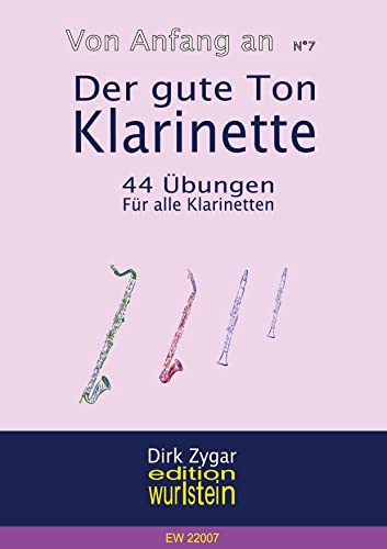 Der gute Klarinettenton: Ton- und Ansatzübungen (Von Anfang an)