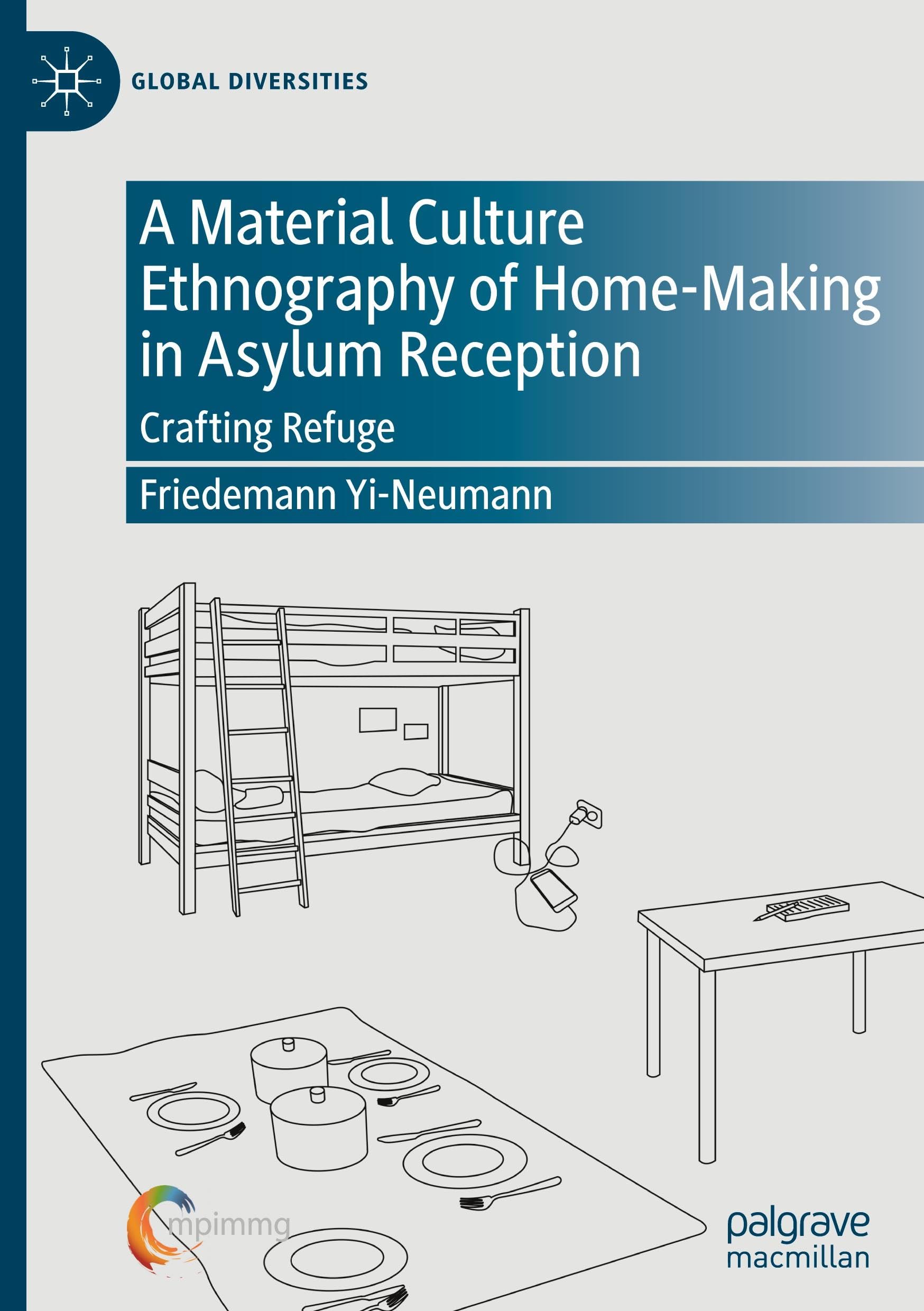 A Material Culture Ethnography of Home-Making in Asylum Reception: Crafting Refuge