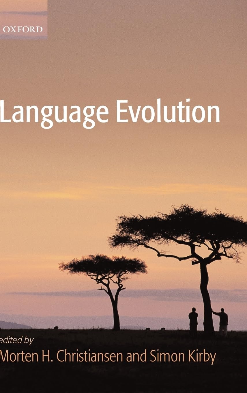 Language Evolution (Studies in the Evolution of Language)