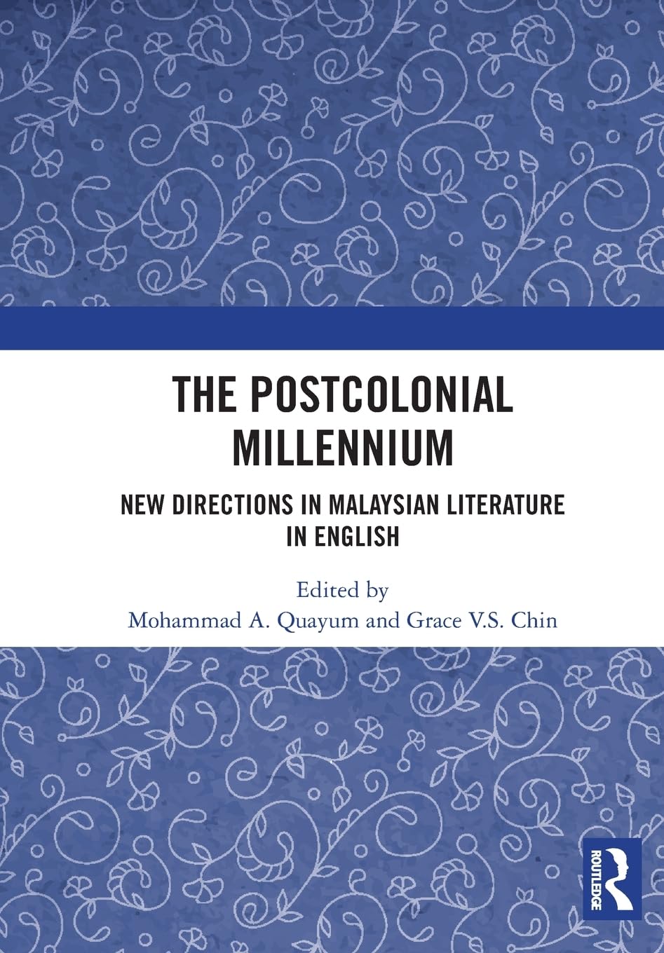 The Postcolonial Millennium: New Directions in Malaysian Literature in English