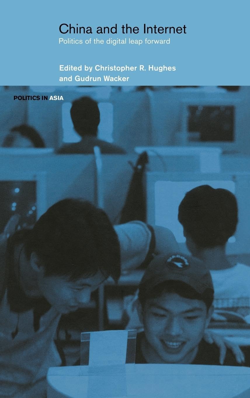 China and the Internet: Politics of the Digital Leap Forward (Politics in Asia Series)
