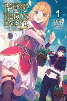 Banished from the Heroes' Party, I Decided to Live a Quiet Life in the Countryside, Vol. 1 (Banished from the Hero's Party, I Decided to Live a Quiet Life in the Countryside, Band 1)
