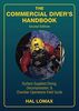 The Commercial Diver's Handbook: Surface-Supplied Diving, Decompression, and Chamber Operations Field Guide