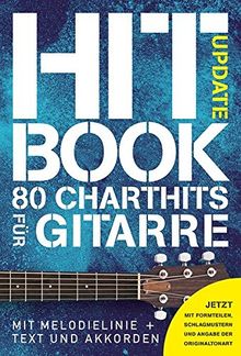 Hitbook Update- 80 Charthits für Gitarre: Jetzt mit Formteilen, Schlagmustern und Angabe der Originaltonart
