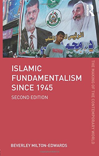 Islamic Fundamentalism since 1945 (The Making of the Contemporary World)