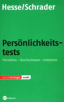 Persönlichkeitstests: Verstehen - durchschauen - trainieren