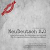 NeuDeutsch 2.0: Praxisbezogene Wortschatzerweiterung für fortgeschrittene Wortwertschätzer (Edition MundWerk)