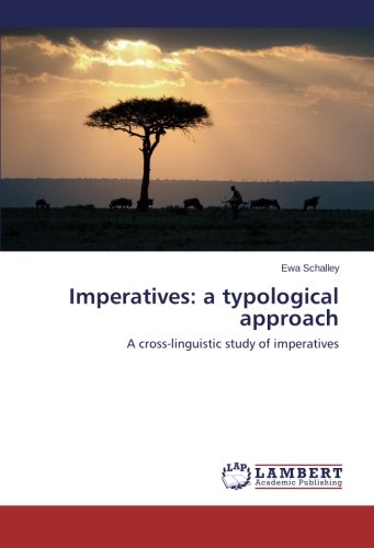 Imperatives: a typological approach: A cross-linguistic study of imperatives