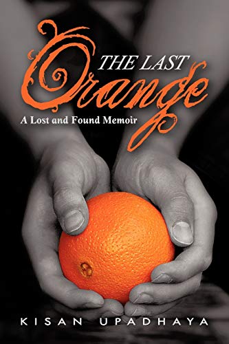 The Last Orange: A Lost and Found Memoir