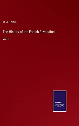 The History of the French Revolution: Vol. II