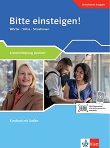 Bitte einsteigen! Aktualisierte Ausgabe: Wörter - Sätze - Situationen. Kursbuch (Berliner Platz NEU: Deutsch im Alltag)