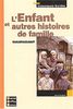 Classiques Bordas : L'Enfant et autres histoires de famille (Ulb Classiques)
