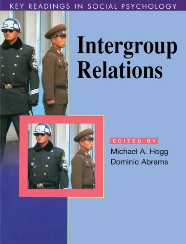 Intergroup Relations: Essential Readings (Key Readings in Social Psychology)