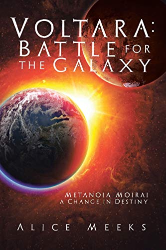 Voltara: Battle for the Galaxy: Metanoia Moirai a Change in Destiny