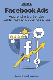 Facebook Ads : Apprendre à créer des publicités Facebook pas à pas
