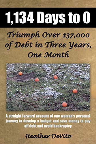 1,134 Days to 0: Triumph Over $37,000 of Debt in Three Years, One Month