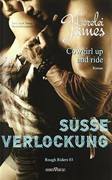 Cowgirl up and ride - Süße Verlockung