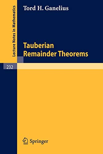 Tauberian Remainder Theorems (Lecture Notes in Mathematics, 232, Band 232)