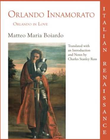 Boiardo, Matteo Maria Orlando Innamorato = Orlando In Love