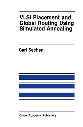 Vlsi Placement and Global Routing Using Simulated Annealing (The Springer International Series in Engineering and Computer Science, 54, Band 54)