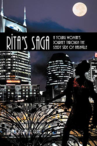 Rita's Saga: A Young Woman's Journey Through the Seedy Side of Nashville