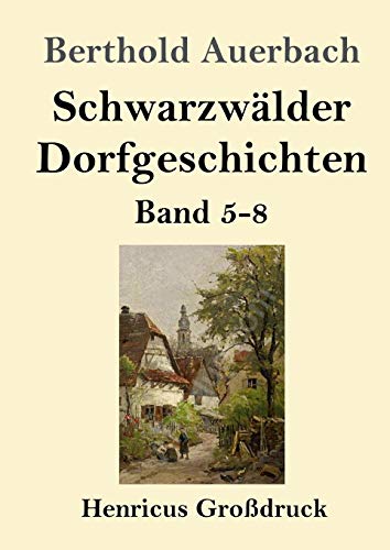 Schwarzwälder Dorfgeschichten (Großdruck): Band 5-8
