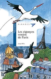 Les cigonyes vienen de París (Albades (Serie Azul), Band 15)