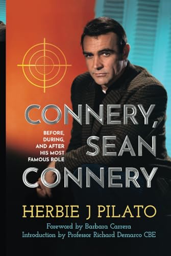 Connery, Sean Connery – Before, During, and After His Most Famous Role