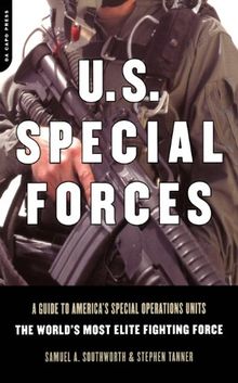 U.s. Special Forces: A Guide to America's Special Operations Units - the World's Most Elite Fighting Force
