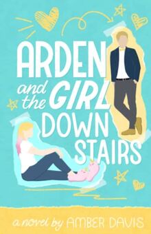 Arden: and the girl downstairs