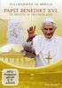 Willkommen in Berlin - Papst Benedikt XVI. zu Besuch in Deutschland