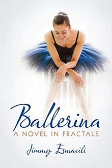 Ballerina: A Novel In Fractals