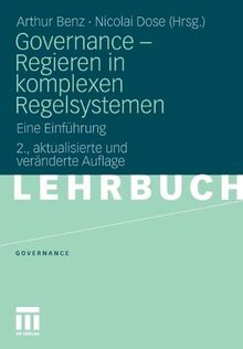Governance - Regieren In Komplexen Regelsystemen: Eine Einführung (German Edition)