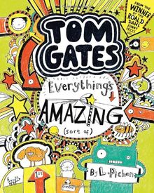 Tom Gates: Everything's Amazing (sort of)