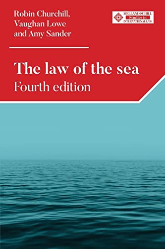 Robin Churchill The Law Of The Sea, Fourth Edition (Melland Schill Studies In International Law)