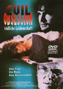Evil Obsession - Tödliche Leidenschaft
