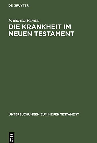 Die Krankheit im Neuen Testament