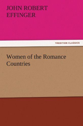 Women of the Romance Countries (TREDITION CLASSICS)