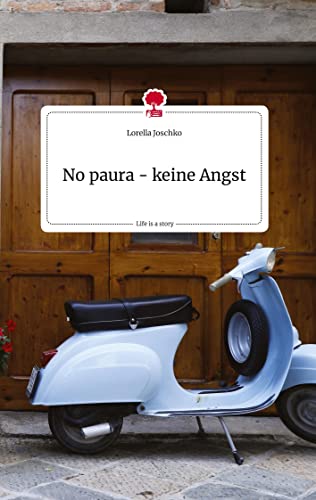 No paura - keine Angst. Life is a Story - story.one