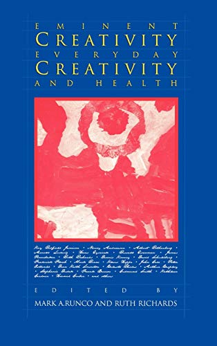 Eminent Creativity, Everyday Creativity, and Health (Creativity Research)